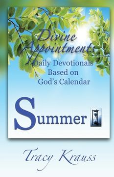 portada Divine Appointments: Daily Devotionals Based On God's Calendar - Summer (en Inglés)