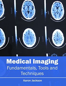 portada Medical Imaging: Fundamentals, Tools and Techniques (en Inglés)
