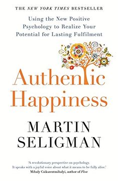 portada Authentic Happiness: Using the New Positive Psychology to Realise your Potential for Lasting Fulfilment (en Inglés)