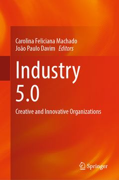 portada Industry 5.0: Creative and Innovative Organizations (in English)