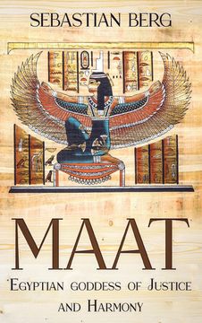 portada Maat: Egyptian Goddess of Justice and Harmony (en Inglés)
