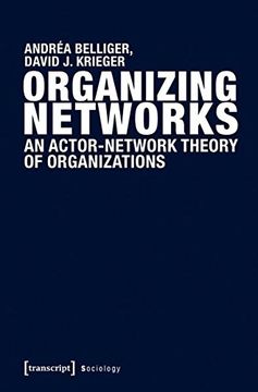 portada Organizing Networks: An Actor-Network Theory of Organizations (Sozialtheorie)