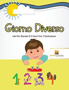 portada Giorno Diverso: Libri per Bambini 9-11 Anni | Vol. 1 | Sottrazione (en Italiano)