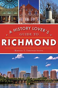 portada A History Lover'S Guide to Richmond (History & Guide) (en Inglés)