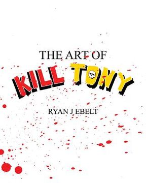 portada The Art of Kill Tony (in English)