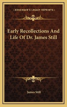 portada early recollections and life of dr. james still (en Inglés)