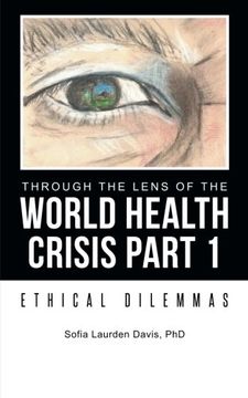 portada Through The Lens Of The World Health Crisis Part 1: Ethical Dilemmas