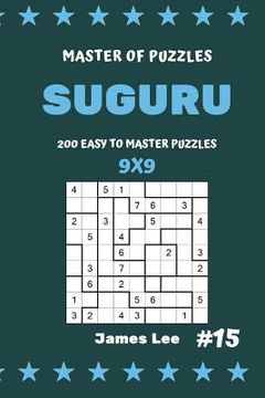 portada Master of Puzzles Suguru - 200 Easy to Master Puzzles 9x9 Vol.15 (en Inglés)
