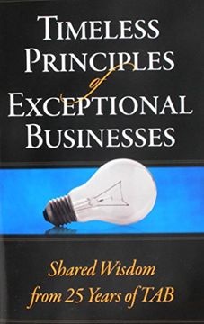 portada Timeless Principles of Exceptional Businesses: Shared Wisdom from 25 Years of TAB