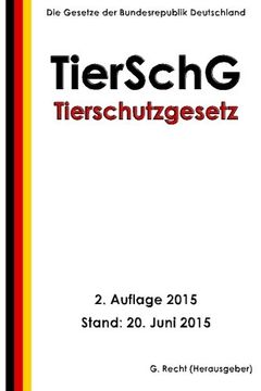 portada Tierschutzgesetz - TierSchG, 2. Auflage 2015 (German Edition)