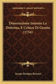 portada Dissertazione Intorno La Dottrina, E Critica Di Grozio (1734) (en Italiano)