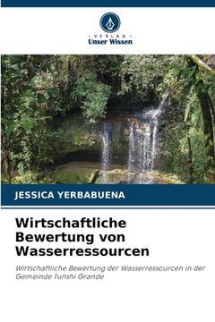 portada Wirtschaftliche Bewertung von Wasserressourcen (in German)