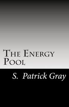 portada The Energy Pool: "An awesome journey beyond the alien conspiracy that will take you through death's door, past Heaven's gate, and back. (en Inglés)