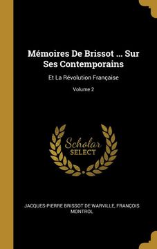 portada Mémoires de Brissot.   Sur ses Contemporains: Et la Révolution Française; Volume 2