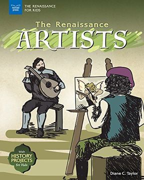 portada The Renaissance Artists: With History Projects for Kids (The Renaissance for Kids) 