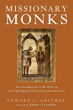 portada Missionary Monks: An Introduction to the History and Theology of Missionary Monasticism (en Inglés)