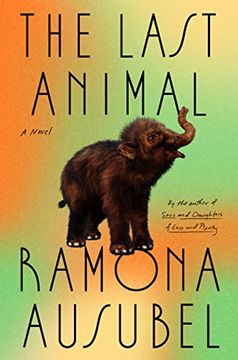 portada The Last Animal: A Novel (en Inglés)