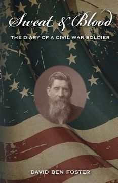portada Sweat & Blood - The Diary of a Civil War Soldier (en Inglés)