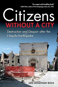 portada Citizens Without a City: Destruction and Despair After the L'Aquila Earthquake (in English)