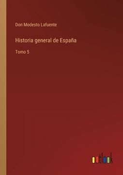 portada Historia general de España: Tomo 5