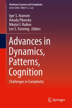 portada Advances in Dynamics, Patterns, Cognition: Challenges in Complexity (en Inglés)
