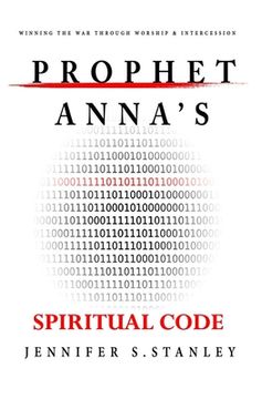 portada Prophet Anna's Spiritual Code: Winning the War through Worship & Intercession (en Inglés)