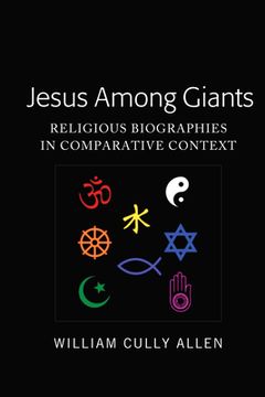 portada Jesus Among Giants: Religious Biographies in Comparative Context (in English)