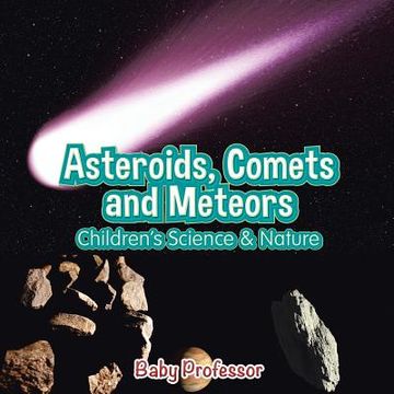 portada Asteroids, Comets and Meteors Children's Science & Nature (en Inglés)