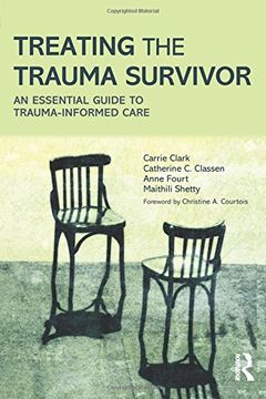 portada Treating the Trauma Survivor: An Essential Guide to Trauma-Informed Care (en Inglés)