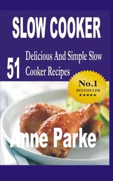 portada Slow Cooker: 51 delicious and simple slow cooker recipes