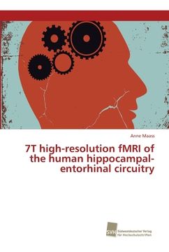 portada 7T high-resolution fMRI of the human hippocampal-entorhinal circuitry (en Inglés)