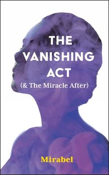 portada The Vanishing ACT (& the Miracle After): Volume 303 (in English)