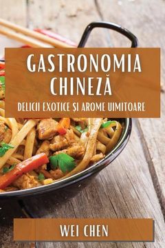 portada Gastronomia Chineză: Delicii Exotice și Arome Uimitoare