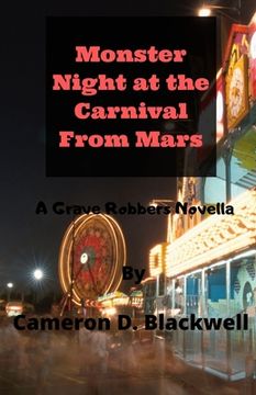 portada Monster Night at the Carnival From Mars: A Grave Robbers Novella (en Inglés)