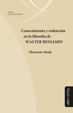 portada Conocimiento y Redención en la Filosofía de Walter Benjamin (Colección Exploraciones Filosóficas) (in Spanish)