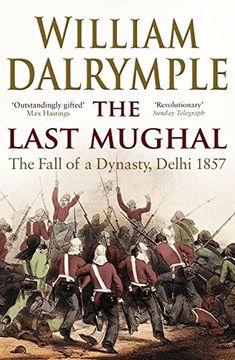 portada The Last Mughal: The Fall of Delhi, 1857 (en Inglés)