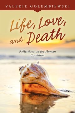 portada Life, Love, and Death: Reflections on the Human Condition