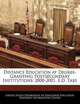 portada distance education at degree-granting postsecondary institutions: 2000-2001. e.d. tabs (in English)