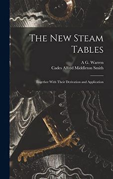 portada The new Steam Tables: Together With Their Derivation and Application (in English)
