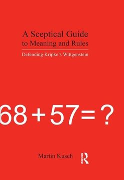 portada A Sceptical Guide to Meaning and Rules: Defending Kripke's Wittgenstein (en Inglés)