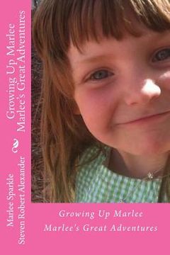 portada Growing Up Marley: Marlee's First 9 Years (en Inglés)