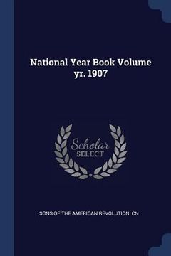 portada National Year Book Volume yr. 1907 (en Inglés)