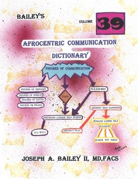 portada Bailey's Afrocentric Communication Dictionary Volume 39 (en Inglés)