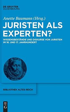 portada Juristen als Experten? Wissensbestände und Diskurse von Juristen im 16. Und 17. Jahrhundert (in German)