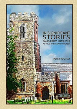 portada In Significant Stories - Tales From Somerset - as Told by Bernard Routley (en Inglés)