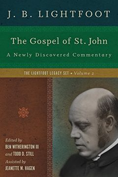 portada The Gospel of st. John: A Newly Discovered Commentary (The Lightfoot Legacy Set) (en Inglés)