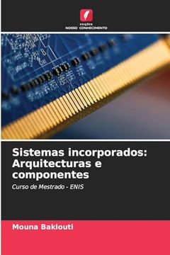 portada Sistemas Incorporados: Arquitecturas e Componentes (in Portuguese)