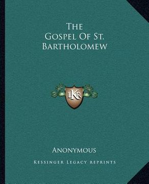 portada the gospel of st. bartholomew (en Inglés)