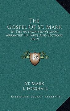 portada the gospel of st. mark: in the authorized version, arranged in parts and sections (1862) (en Inglés)