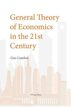 portada General Theory of Economics in the 21th Century (en Inglés)